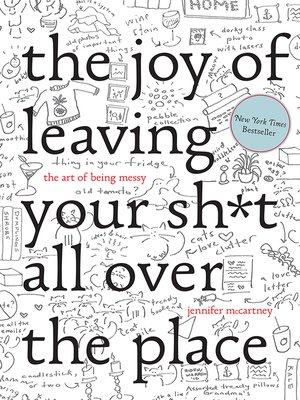 cover image of The Joy of Leaving Your Sh*t All Over the Place